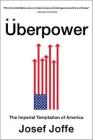 Uberpower: The Imperial Temptation of America Cover Image
