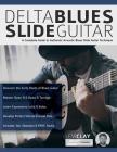 Delta Blues Slide Guitar By Levi Clay, Joseph Alexander, Tim Pettingale (Editor) Cover Image