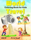 World Travel Coloring Book: Activity Books For Tweens By Bilal Jd Cover Image