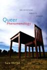 Queer Phenomenology: Orientations, Objects, Others Cover Image