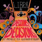 Libra: Decisions, Decisions By Michelle Tea, Mike Perry (Illustrator) Cover Image