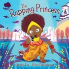 The Rapping Princess By Hannah Lee, Allen Fatimaharan (Illustrator) Cover Image