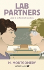 Lab Partners By M. Montgomery, Mora Montgomery Cover Image