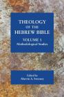 Theology of the Hebrew Bible, volume 1: Methodological Studies By Marvin a. Sweeney (Editor) Cover Image