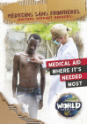 Médecins Sans Frontières: Doctors Without Borders (World Charities) By Kirsty Holmes Cover Image