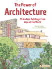 The Power of Architecture: 25 Modern Buildings from Around the World By Annette Roeder, Pamela Baron (Illustrator) Cover Image