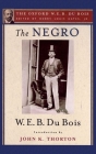 The Negro By Henry Louis Gates (Editor), W. E. B. Du Bois, John K. Thorton Cover Image