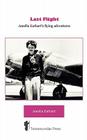 Last Flight - Amelia Earhart's Flying adventures Cover Image