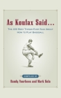 As Koufax Said... By Randy Voorhees, Mark Gola Cover Image