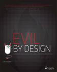 Evil by Design: Interaction Design to Lead Us Into Temptation By Chris Nodder Cover Image