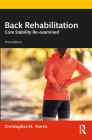 Back Rehabilitation: Core Stability Re-examined Cover Image