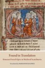 Found in Translation: Itinerant French Epics in Medieval Scandinavia (Mediaeval Sources in Translation) By Marianne Kalinke (Translator) Cover Image