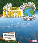 All about Earth: Exploring the Planet with Science Projects (Discover Earth Science) By Sara L. Latta Cover Image