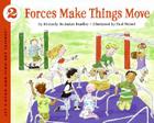 Forces Make Things Move (Let's-Read-and-Find-Out Science 2) By Kimberly Bradley, Paul Meisel (Illustrator) Cover Image