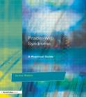Prader-Willi Syndrome: A practical guide (Resource Materials for Teachers) Cover Image