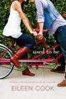 Used to Be: The Education of Hailey Kendrick; Getting Revenge on Lauren Wood By Eileen Cook Cover Image