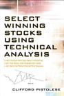 Select Winning Stocks Using Technical Analysis By Clifford Pistolese Cover Image