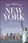 The Spirit of New York, Second Edition: Defining Events in the Empire State's History (Excelsior Editions) Cover Image