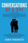 Conversation: Of A Spy: This Book Includes - Persuasion An Ex-SPY's Guide, Negotiation An Ex-SPY's Guide By James Daugherty Cover Image