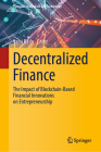 Decentralized Finance: The Impact of Blockchain-Based Financial Innovations on Entrepreneurship Cover Image