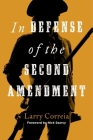 In Defense of the Second Amendment By Larry Correia, Nick Searcy (Foreword by) Cover Image