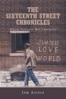 The Sixteenth Street Chronicles: Where Violence Met Character Cover Image