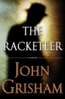 The Racketeer By John Grisham Cover Image