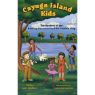 The Mystery of the Barking Branches and the Sunken Ship (Cayuga Island Kids) By Judy Bradbury, Gabriella Vagnoli (Illustrator) Cover Image