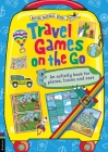 Travel Games on the Go: An Activity Book for Planes, Trains and Cars (Buster Backpack Books) By Buster Books, Jorge Santillan (Illustrator) Cover Image