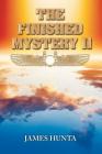 The Finished Mystery Ii By James Hunta Cover Image