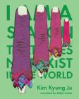 I Am a Season That Does Not Exist in the World By Kim Kyung Ju, Jake Levine (Translator) Cover Image