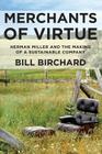 Merchants of Virtue: Herman Miller and the Making of a Sustainable Company By Bill Birchard Cover Image