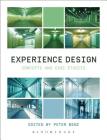 Experience Design: Concepts and Case Studies By Peter Benz (Editor) Cover Image