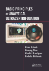 Basic Principles of Analytical Ultracentrifugation By Peter Schuck, Huaying Zhao, Chad A. Brautigam Cover Image