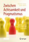 Zwischen Achtsamkeit Und Pragmatismus: Souverän Agieren in Herausfordernden Situationen Cover Image