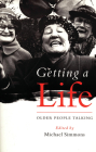 Getting a Life: Older People Talking By Michael Simmons (Editor) Cover Image