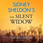 Sidney Sheldon's the Silent Widow By Tilly Bagshawe, Stacey Glemboski (Read by) Cover Image