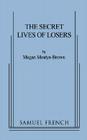 The Secret Lives of Losers By Megan Mostyn-Brown Cover Image