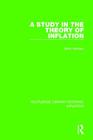 A Study in the Theory of Inflation (Routledge Library Editions: Inflation) By Bent Hansen Cover Image