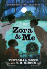 Zora and Me By Victoria Bond, T.R. Simon Cover Image