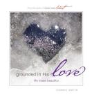 Grounded in His Love: Life Made Beautiful By Connie Smith Cover Image