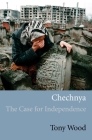 Chechnya: The Case for Independence Cover Image