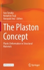 The Plaston Concept: Plastic Deformation in Structural Materials By Isao Tanaka (Editor), Nobuhiro Tsuji (Editor), Haruyuki Inui (Editor) Cover Image