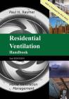 Residential Ventilation Handbook 2nd Edition: Home Ventilation Management Cover Image