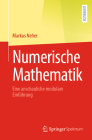 Numerische Mathematik: Eine Anschauliche Modulare Einführung Cover Image