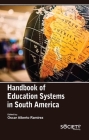 Handbook of Education Systems in South America By Oscar Alberto Ramirez (Editor) Cover Image