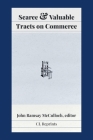 Scarce and Valuable Tracts on Commerce Cover Image