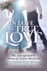 In Love with True Love: The Unforgettable Story of Sister Nicolina By Christine Watkins Cover Image