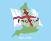 Simon Roberts: We English By Simon Roberts (Photographer), Stephen Daniels (Introduction by) Cover Image