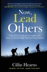 Now, Lead Others: Practical Tools and Insights on How to Build High Performing Teams By Cillín Hearns Cover Image
